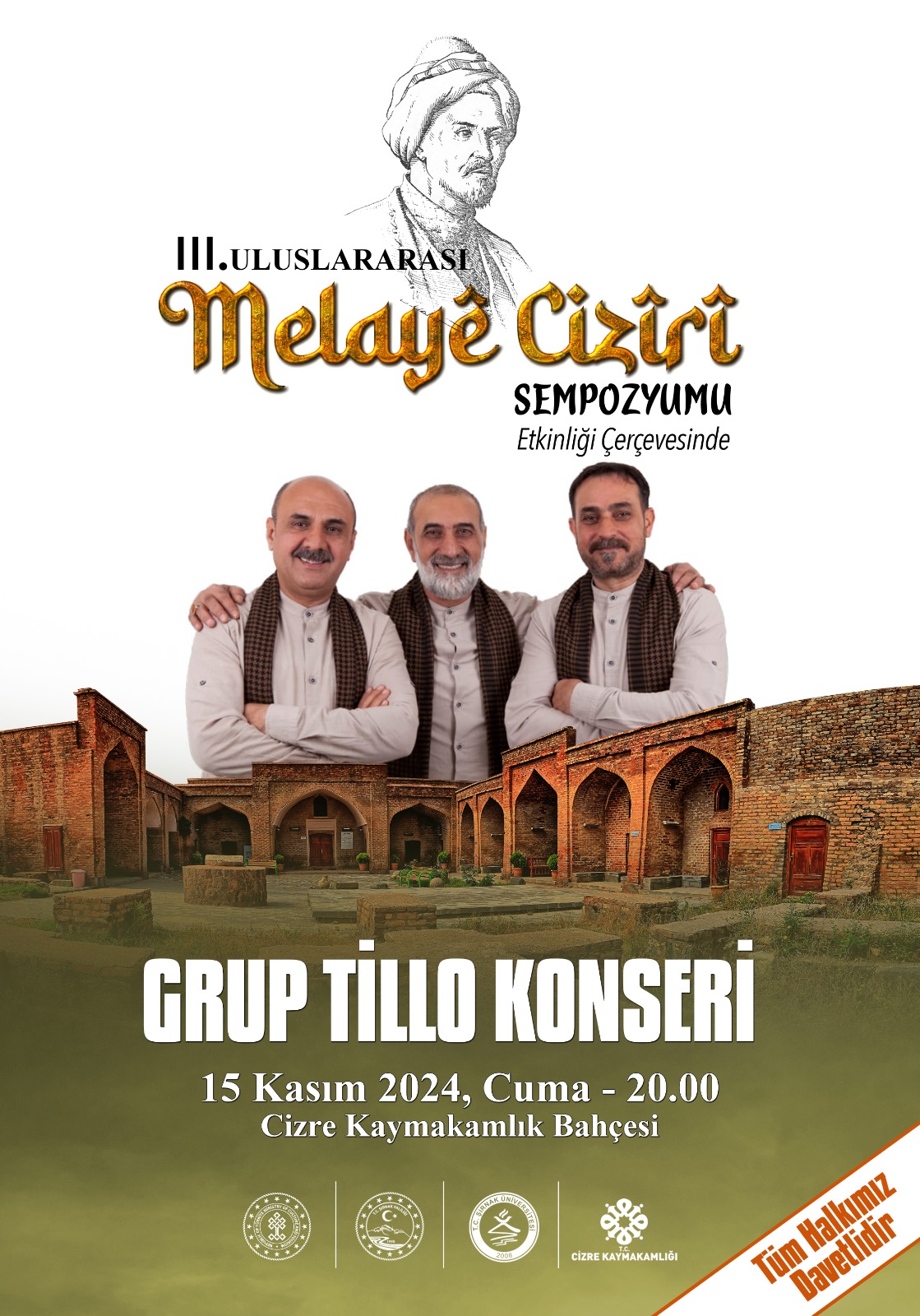 III. Uluslararası Melaye Ciziri Sempozyumu kapsamında düzenlenen Grup Tillo Konseri’ne tüm halkımız davetlidir.